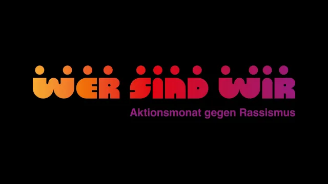 Wer-sind-wir_Logo_color_GROSS Rassismus (Foto: Aktionsmonat gegen Rassismus) Wer-sind-wir_Logo_color_GROSS Rassismus (Foto: Aktionsmonat gegen Rassismus)